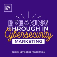 Breaking Through in Cybersecurity Marketing cover art